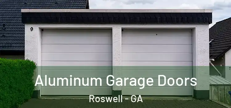  Aluminum Garage Doors Roswell - GA