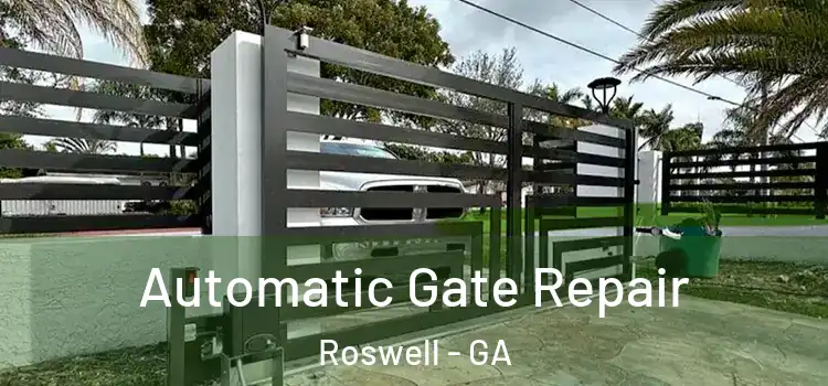  Automatic Gate Repair Roswell - GA