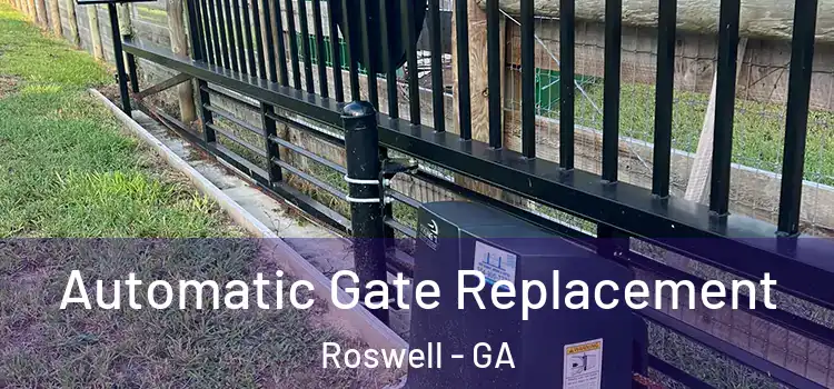 Automatic Gate Replacement Roswell - GA