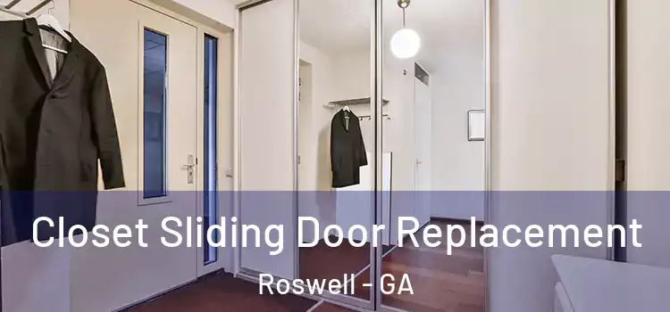 Closet Sliding Door Replacement Roswell - GA