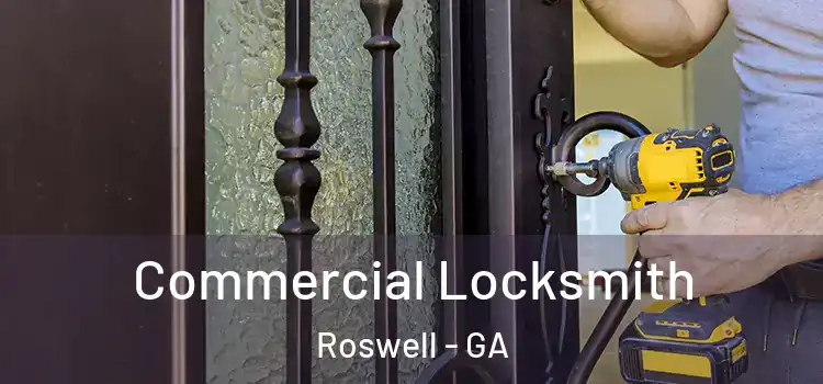  Commercial Locksmith Roswell - GA