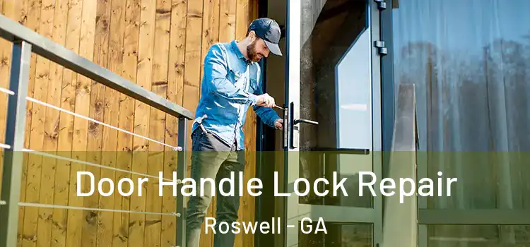  Door Handle Lock Repair Roswell - GA