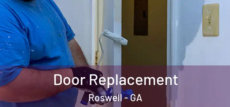  Door Replacement Roswell - GA