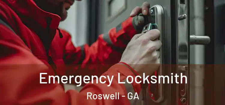 Emergency Locksmith Roswell - GA