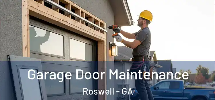  Garage Door Maintenance Roswell - GA