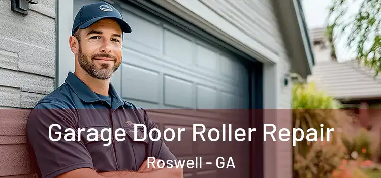  Garage Door Roller Repair Roswell - GA