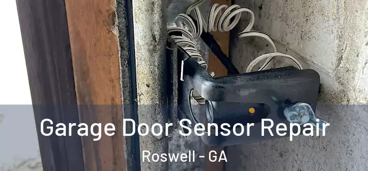  Garage Door Sensor Repair Roswell - GA