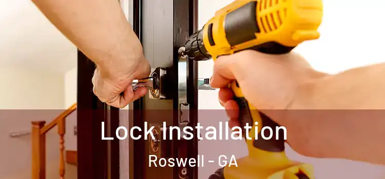  Lock Installation Roswell - GA