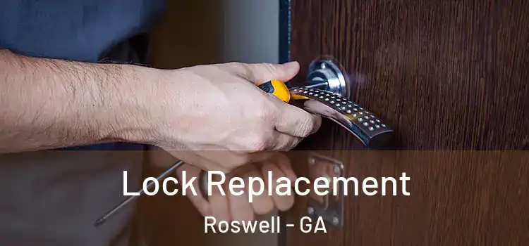  Lock Replacement Roswell - GA