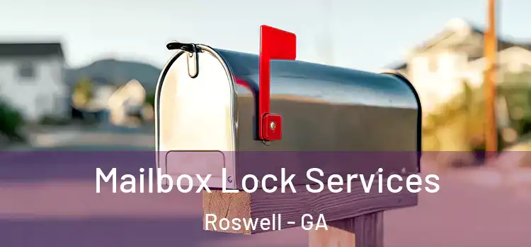 Mailbox Lock Services Roswell - GA