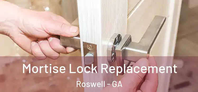  Mortise Lock Replacement Roswell - GA