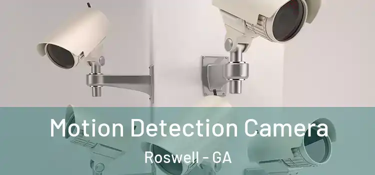 Motion Detection Camera Roswell - GA
