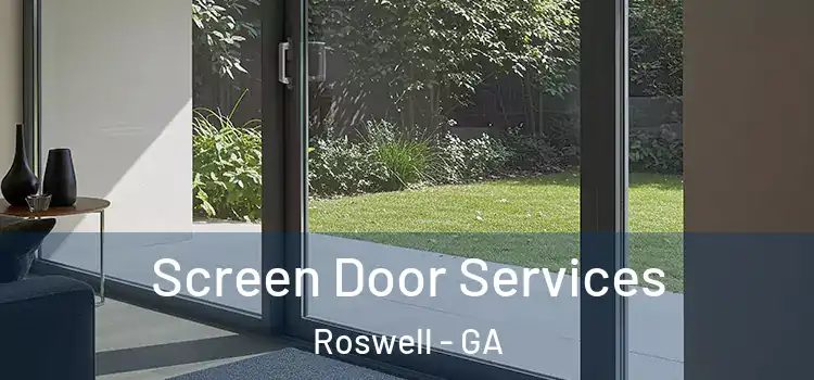  Screen Door Services Roswell - GA