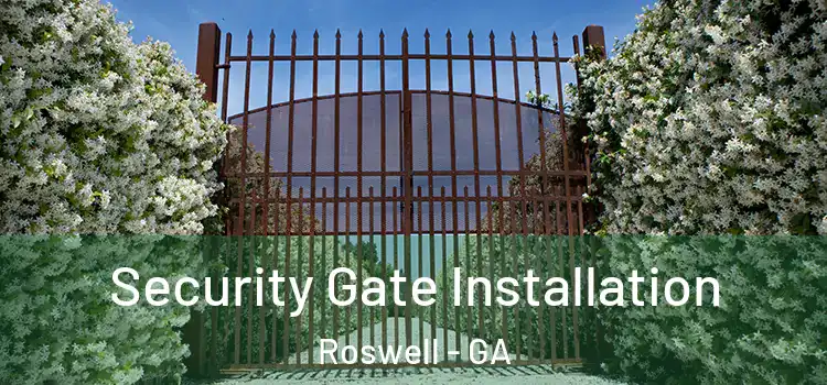  Security Gate Installation Roswell - GA