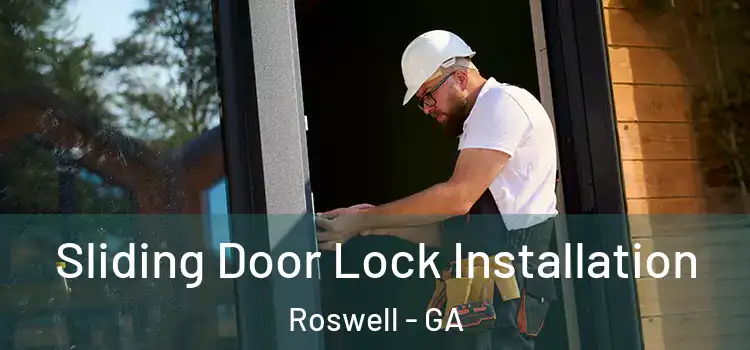 Sliding Door Lock Installation Roswell - GA