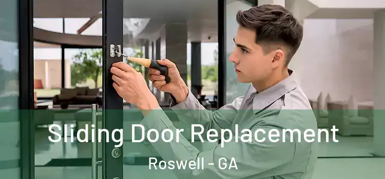  Sliding Door Replacement Roswell - GA
