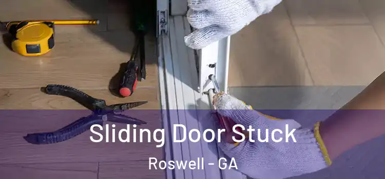 Sliding Door Stuck Roswell - GA