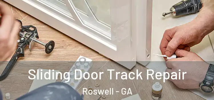 Sliding Door Track Repair Roswell - GA