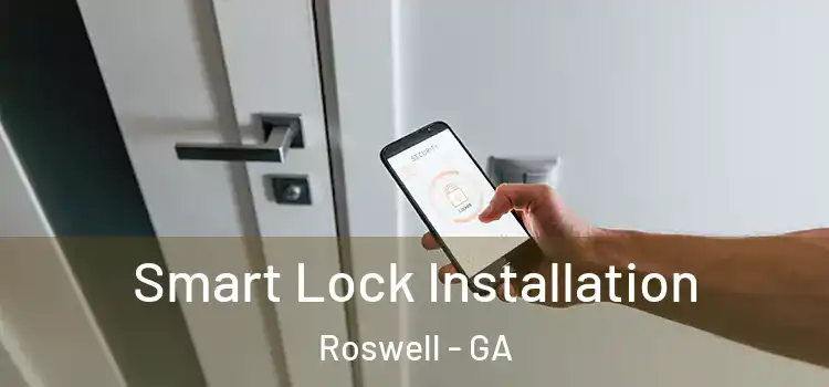 Smart Lock Installation Roswell - GA